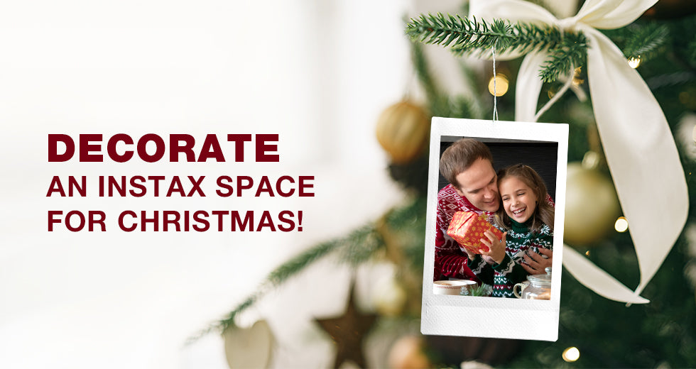 Decorate an Instax Space for Best Christmas Gifts 2021!